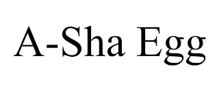 A-SHA EGG