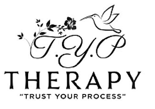 T.Y.P THERAPY "TRUST YOUR PROCESS"