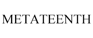 METATEENTH