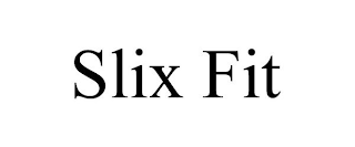 SLIX FIT