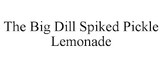 THE BIG DILL SPIKED PICKLE LEMONADE