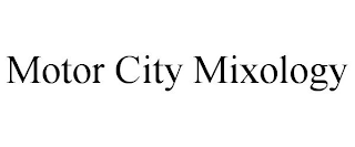 MOTOR CITY MIXOLOGY