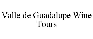 VALLE DE GUADALUPE WINE TOURS