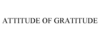 ATTITUDE OF GRATITUDE