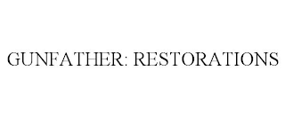 GUNFATHER: RESTORATIONS