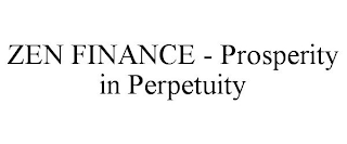 ZEN FINANCE - PROSPERITY IN PERPETUITY