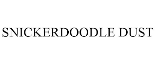 SNICKERDOODLE DUST
