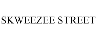 SKWEEZEE STREET