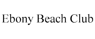 EBONY BEACH CLUB