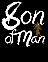 SON OF MAN THE QUEST TO RECOVER THE BOOK OF LIFE