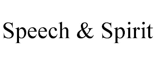 SPEECH & SPIRIT