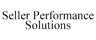 SELLER PERFORMANCE SOLUTIONS