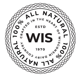 100% ALL NATURAL 100% ALL NATURAL CRAFTED IN THE HEART OF WISCONSIN DAIRY COUNTRY ESTD WIS 1970