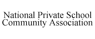 NATIONAL PRIVATE SCHOOL COMMUNITY ASSOCIATION