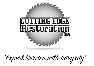 CUTTING EDGE RESTORATION INC. EXPERT SERVICE WITH INTEGRITY