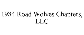 1984 ROAD WOLVES CHAPTERS, LLC