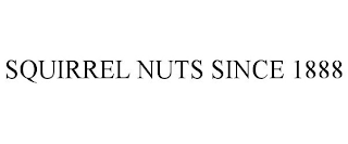 SQUIRREL NUTS SINCE 1888