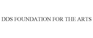 DDS FOUNDATION FOR THE ARTS