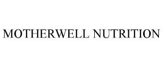 MOTHERWELL NUTRITION