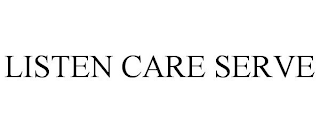 LISTEN CARE SERVE