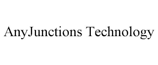 ANYJUNCTIONS TECHNOLOGY