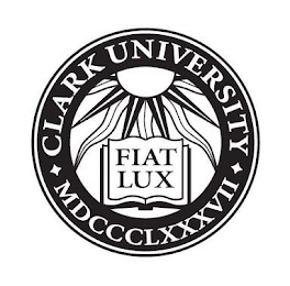 CLARK UNIVERSITY FIAT LUX MDCCCLXXXVII