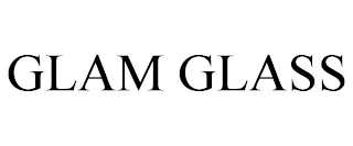 GLAM GLASS