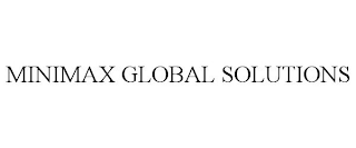 MINIMAX GLOBAL SOLUTIONS