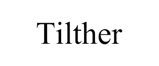 TILTHER