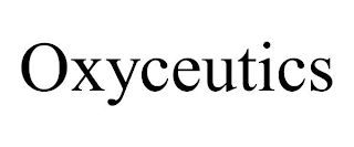 OXYCEUTICS