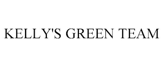 KELLY'S GREEN TEAM