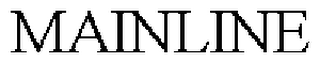 MAINLINE