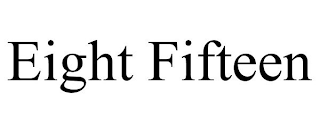 EIGHT FIFTEEN