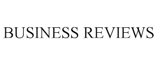 BUSINESS REVIEWS