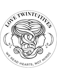 LOVE TWINTUITIVES WE READ HEARTS, NOT MINDS