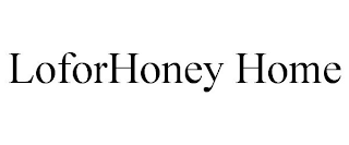 LOFORHONEY HOME