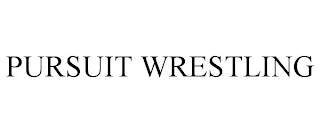 PURSUIT WRESTLING