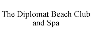 THE DIPLOMAT BEACH CLUB AND SPA