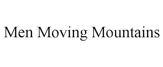 MEN MOVING MOUNTAINS