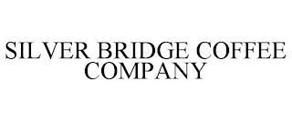 SILVER BRIDGE COFFEE COMPANY