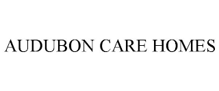 AUDUBON CARE HOMES