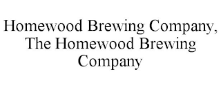 HOMEWOOD BREWING COMPANY, THE HOMEWOOD BREWING COMPANY