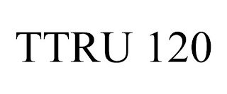 TTRU 120