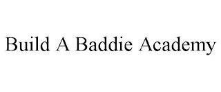 BUILD A BADDIE ACADEMY