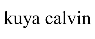 KUYA CALVIN