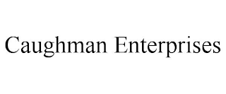 CAUGHMAN ENTERPRISES