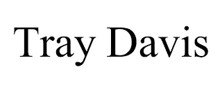TRAY DAVIS