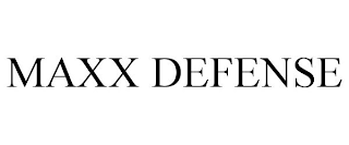 MAXX DEFENSE
