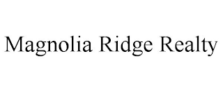 MAGNOLIA RIDGE REALTY