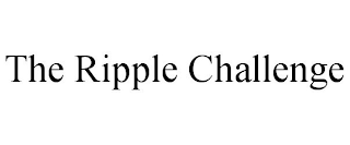 THE RIPPLE CHALLENGE